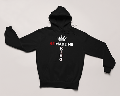 He Made Me King Hoodie