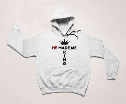 He Made Me King Hoodie