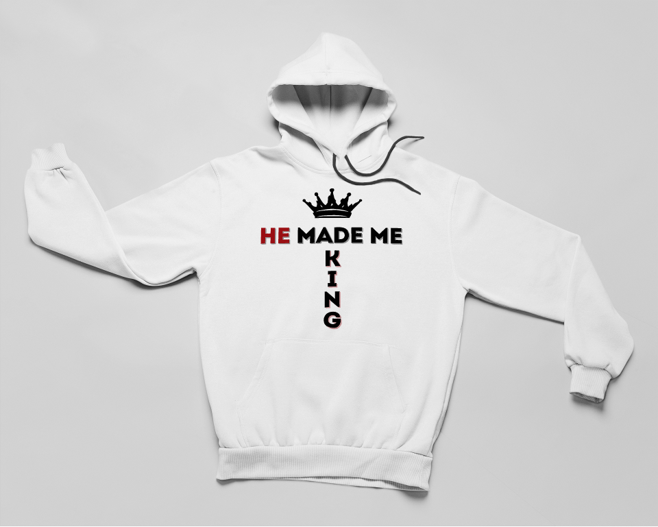 He Made Me King Hoodie