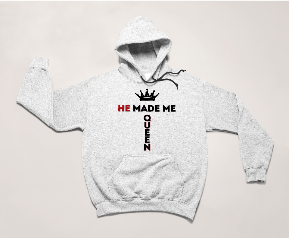 He Made Me Queen Hoodie