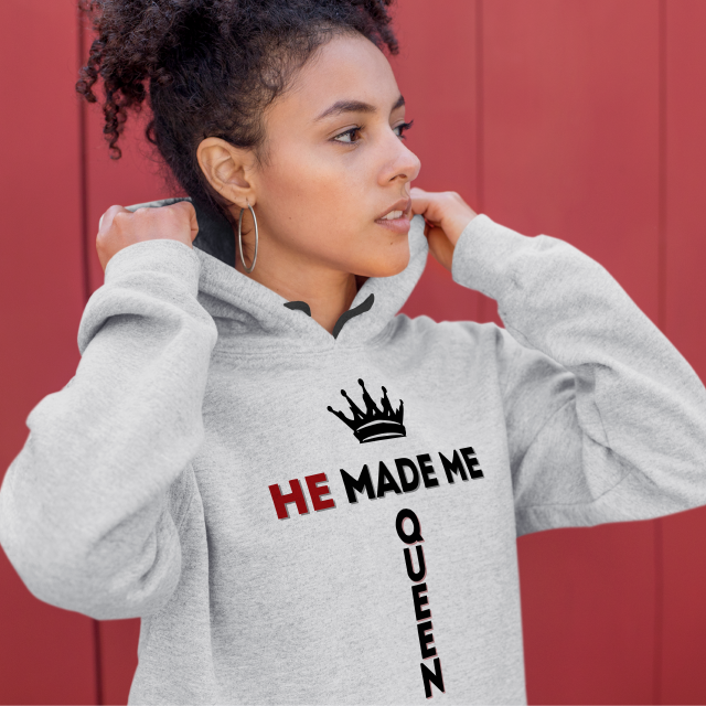 He Made Me Queen - Hoodie