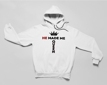 He Made Me Queen Hoodie