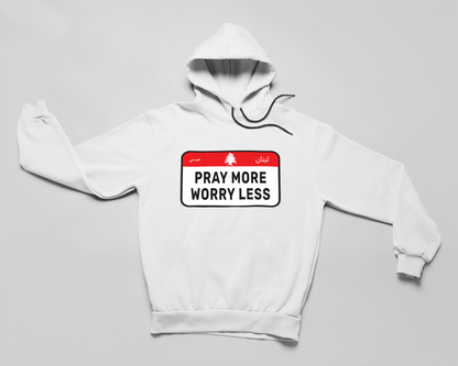 Pray More Worry Less Hoodie